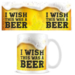 I WISH THIS WAS BEER GENERIC MUGS
